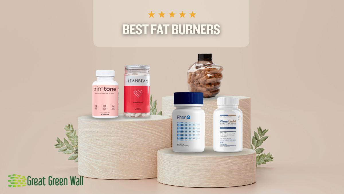 patois Fiasko krydstogt Best Fat Burners 2023 | Most Effective Pills On The Market - Great Green  Wall