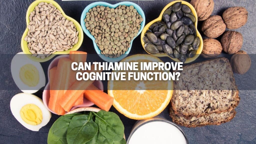 Can Thiamine Improve Cognitive Function? Evidence & WARNINGS Great Green Wall