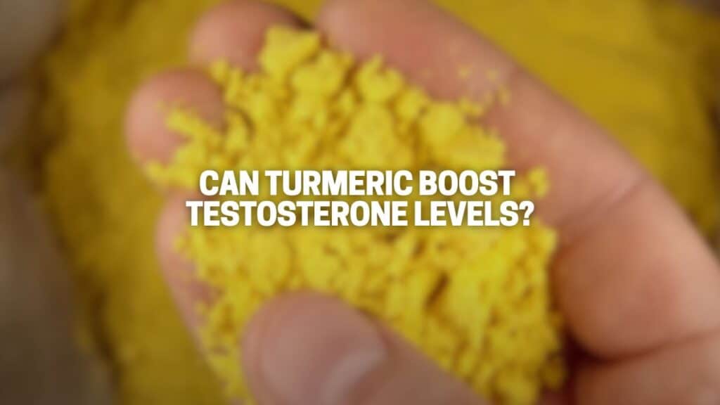 Can Turmeric Boost Testosterone Levels? Great Green Wall